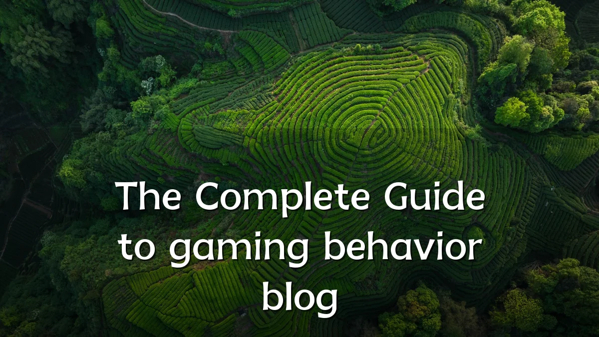 The Complete Guide to gaming behavior blog