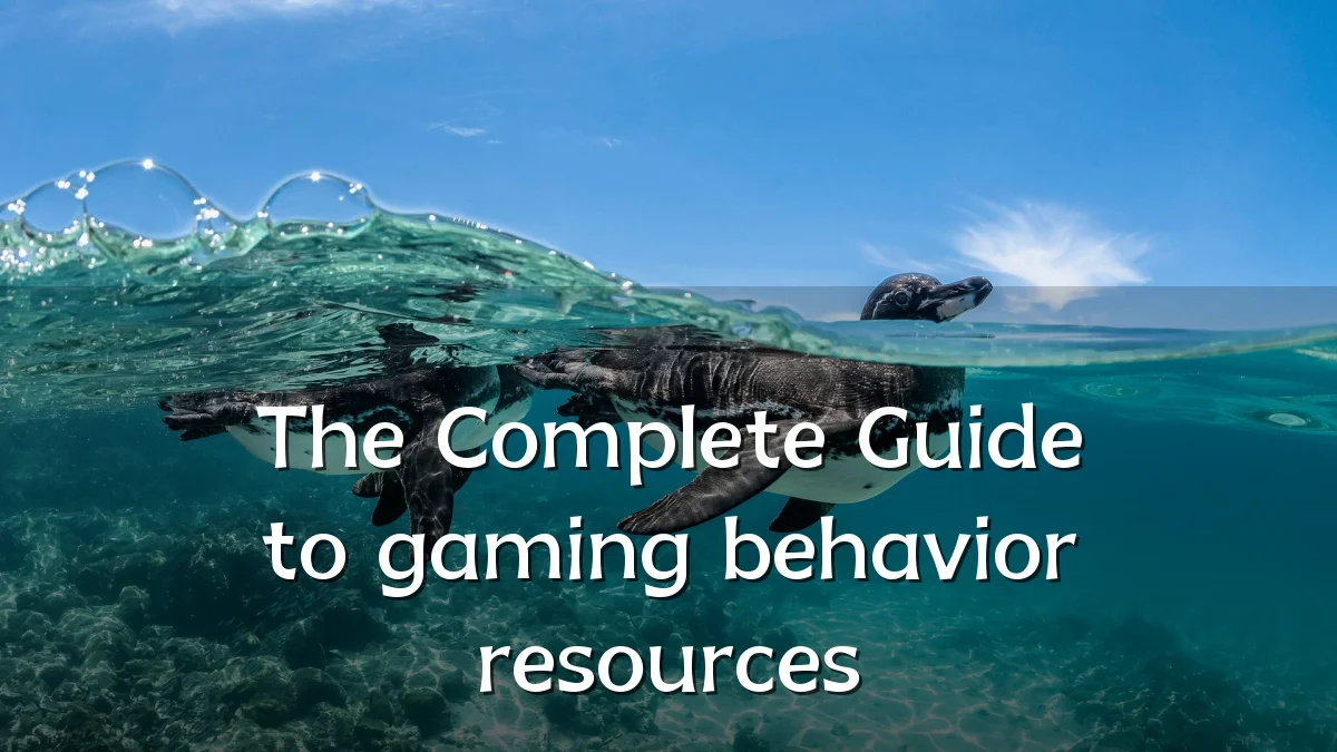 The Complete Guide to gaming behavior resources