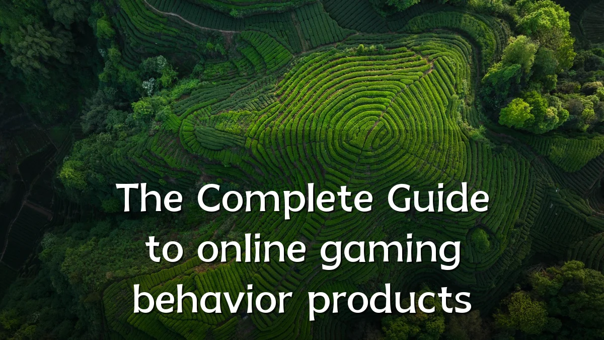 The Complete Guide to online gaming behavior products