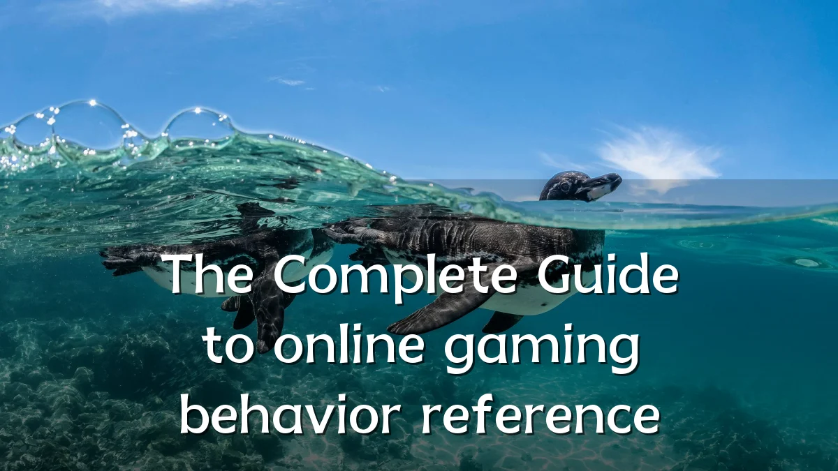 The Complete Guide to online gaming behavior reference