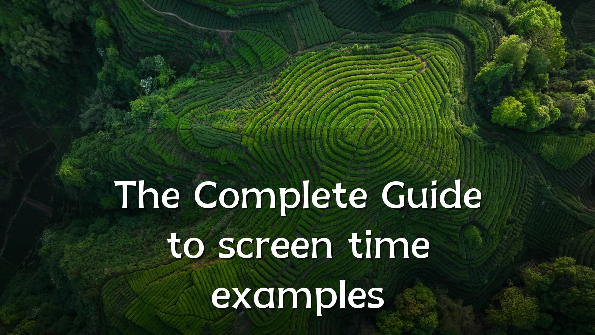 The Complete Guide to screen time examples