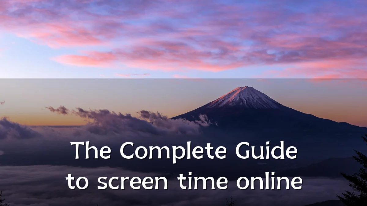 The Complete Guide to screen time online