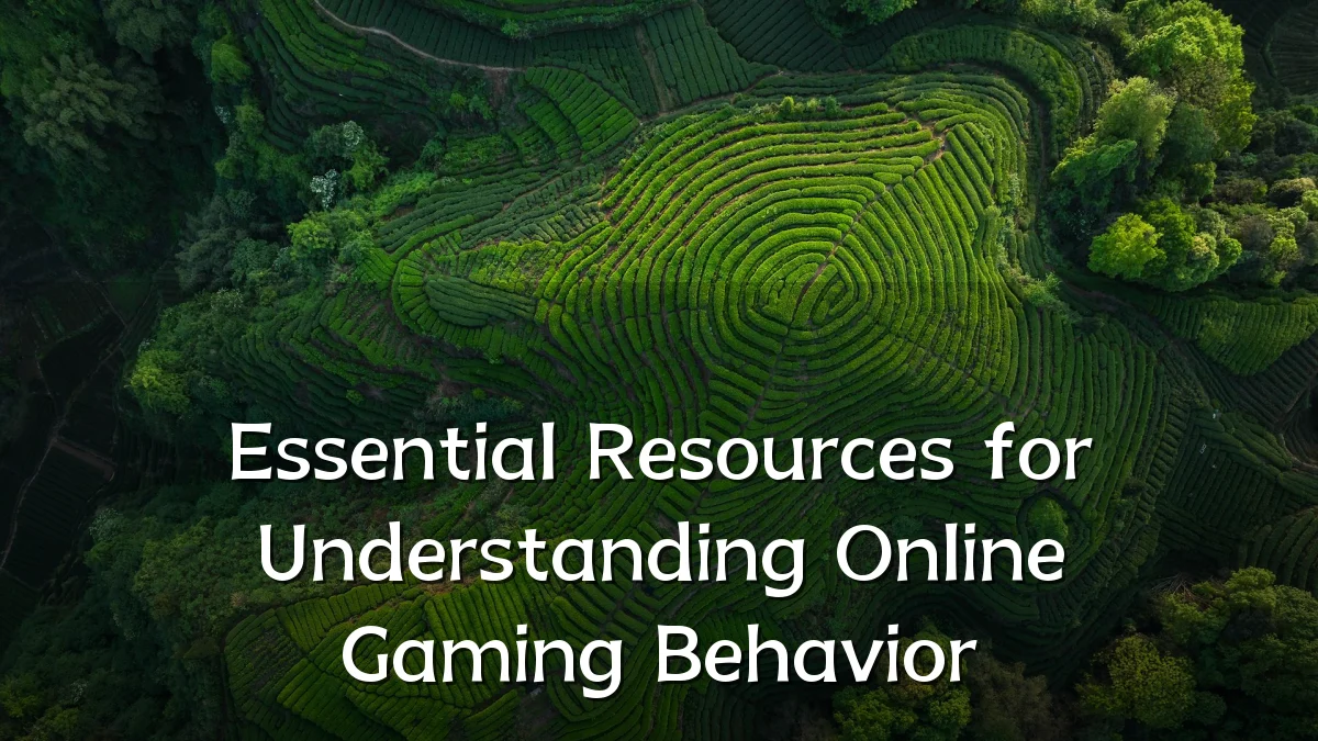 Essential Resources for Understanding Online Gaming Behavior