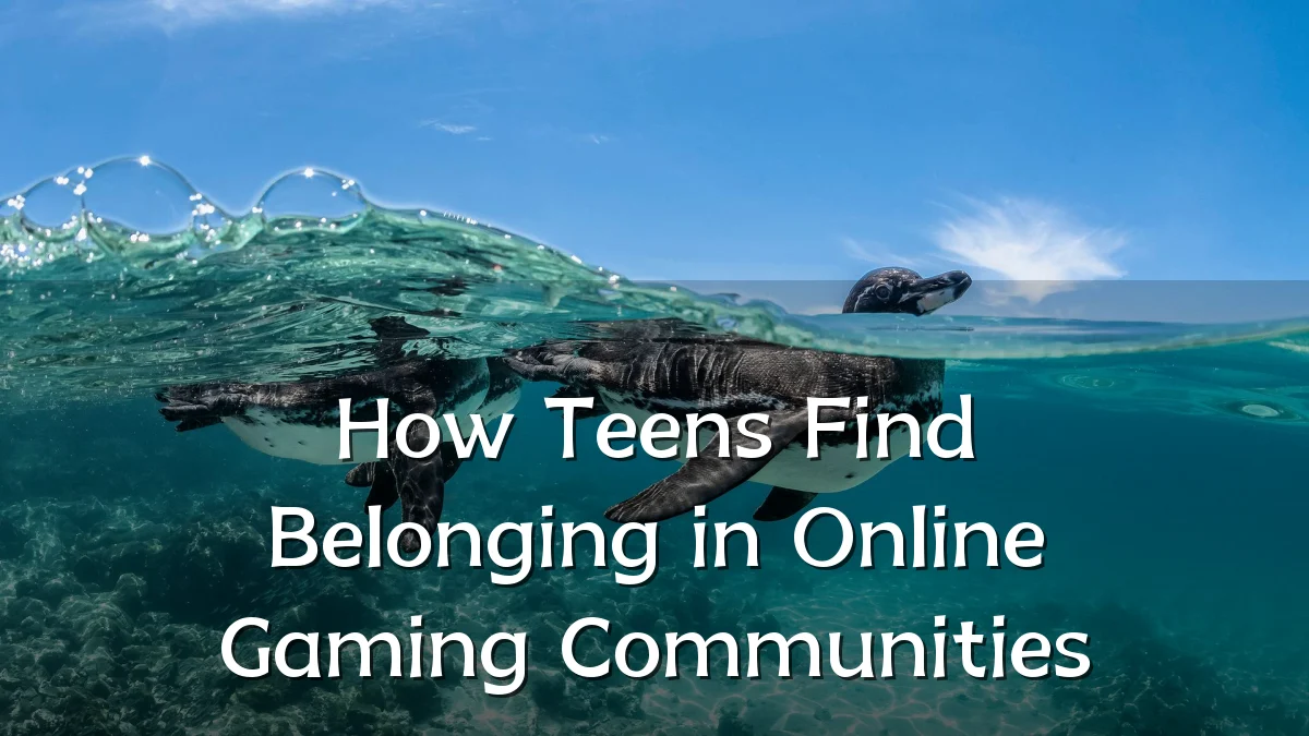 How Teens Find Belonging in Online Gaming Communities