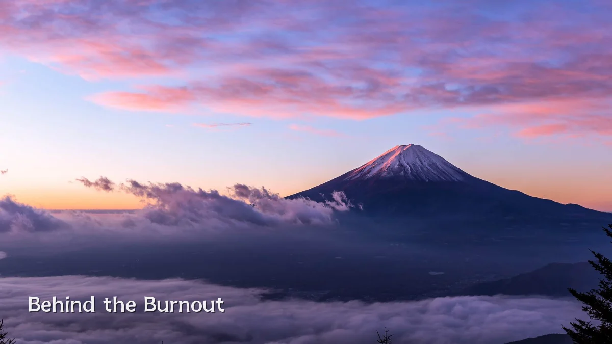 Behind the Burnout
