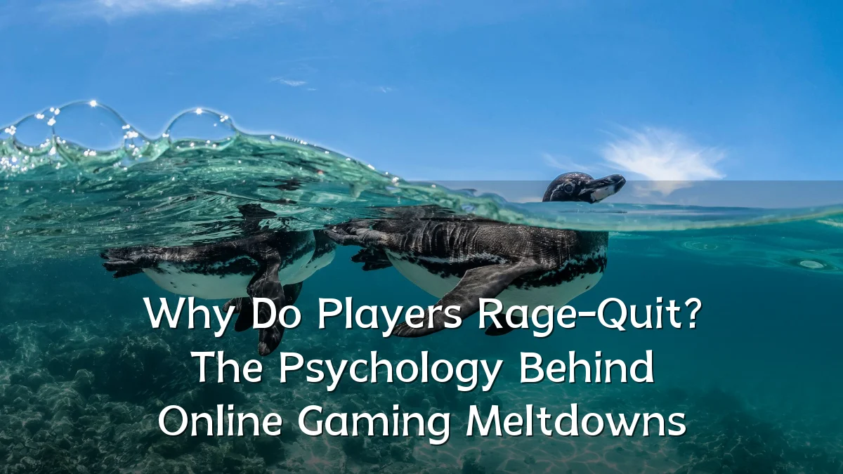 Why Do Players Rage-Quit? The Psychology Behind Online Gaming Meltdowns