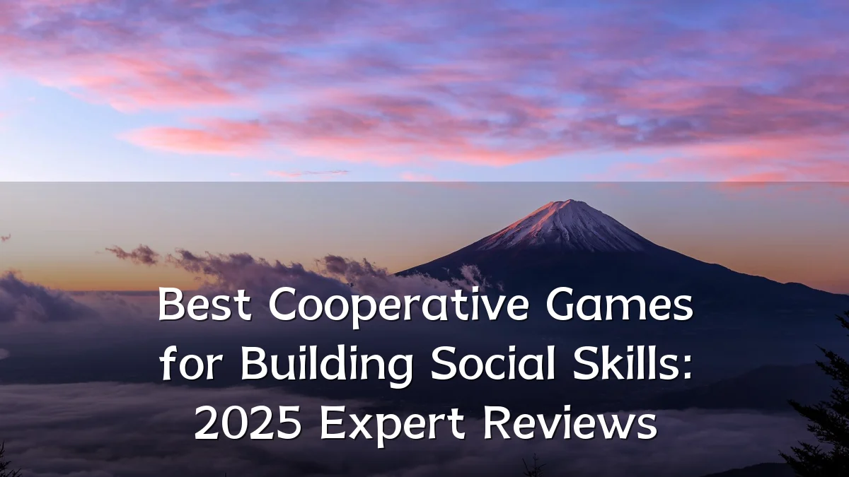Best Cooperative Games for Building Social Skills: 2025 Expert Reviews