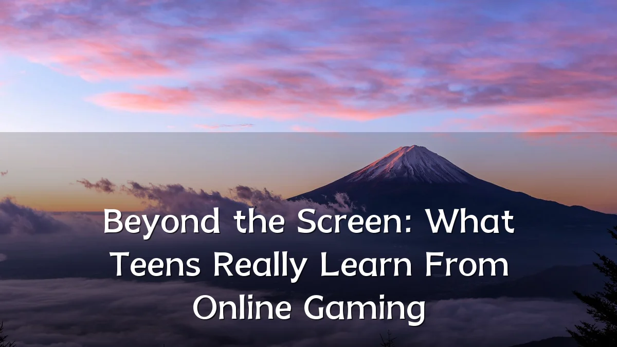 Beyond the Screen: What Teens Really Learn From Online Gaming