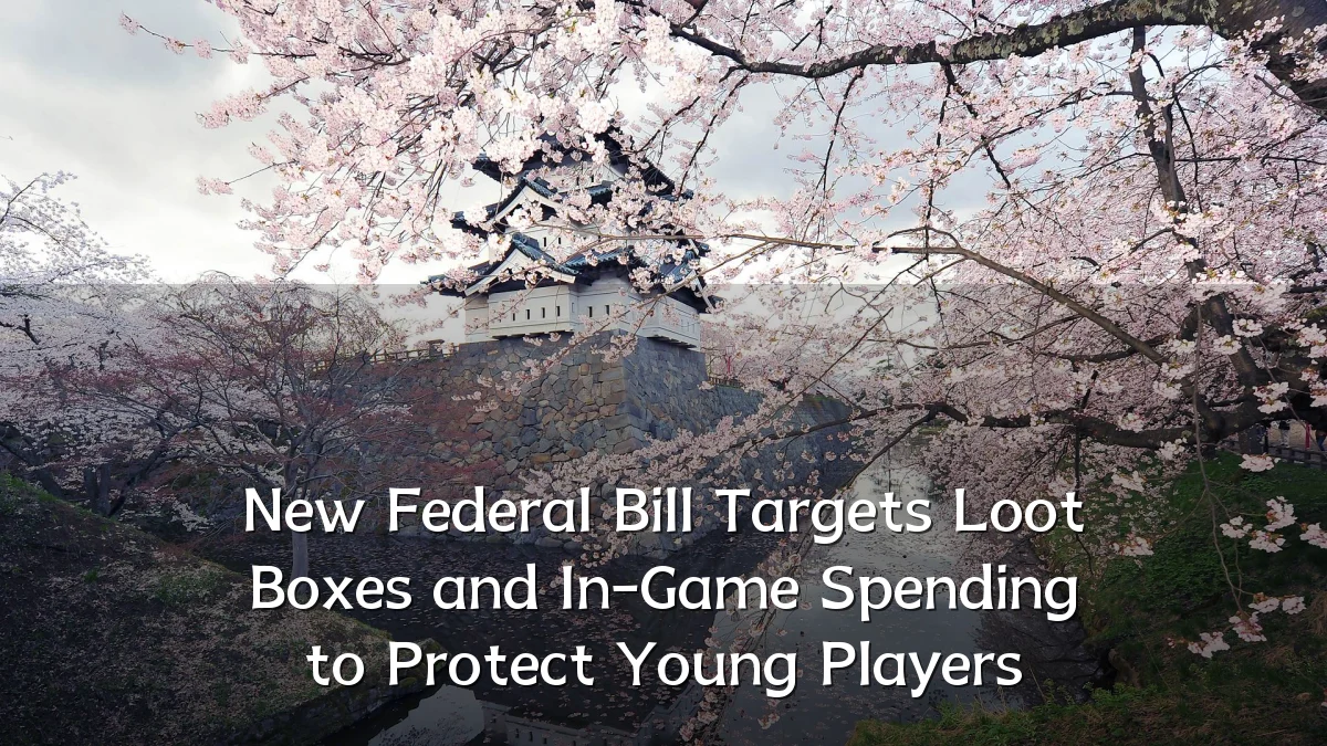 New Federal Bill Targets Loot Boxes and In-Game Spending to Protect Young Players